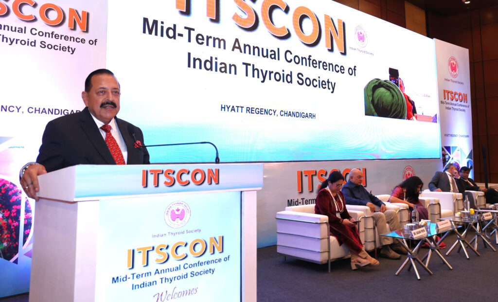 Dr Jitendra addresses Chandigarh national ‘Thyroid’ meet, describes India as emerging global healthcare hub
