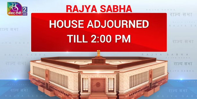 Rajya Sabha proceedings adjourned till 2 pm amid massive sloganeering by Opposition
