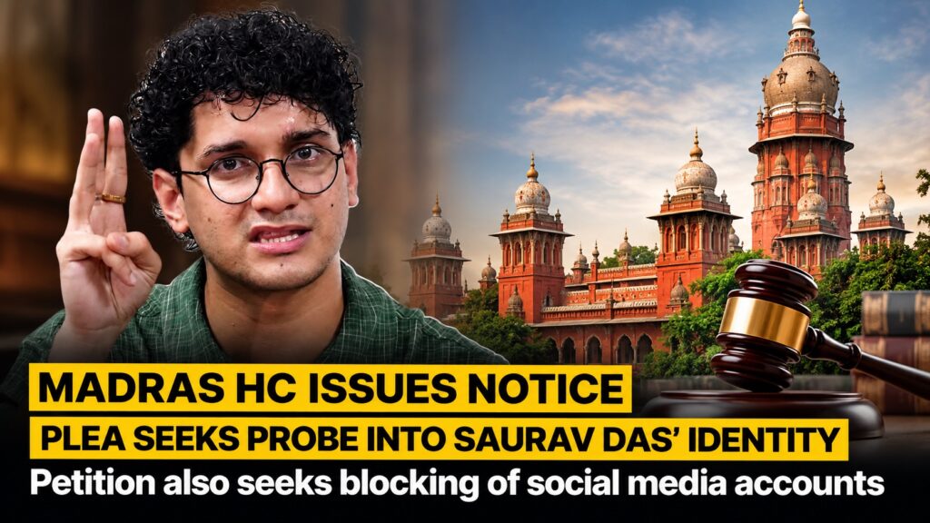 Madras High Court Issues Notice on Plea Seeking Probe into Journalist Saurav Das’s Nationality